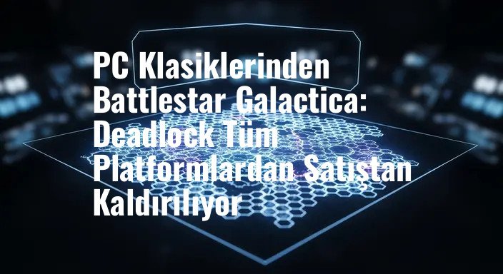 PC Klasiklerinden Battlestar Galactica: Deadlock Tüm Platformlardan Satıştan Kaldırılıyor