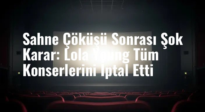 Sahne Çöküşü Sonrası Şok Karar: Lola Young Tüm Konserlerini İptal Etti