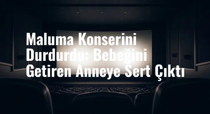 Maluma Konserini Durdurdu: Bebeğini Getiren Anneye Sert Çıktı