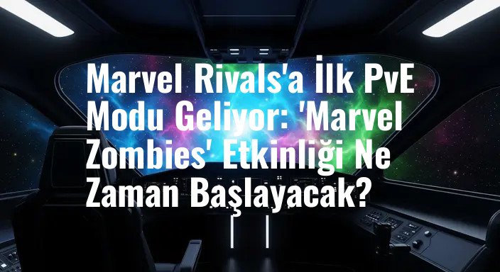 Marvel Rivals'a İlk PvE Modu Geliyor: 'Marvel Zombies' Etkinliği Ne Zaman Başlayacak?