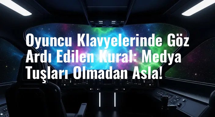 Oyuncu Klavyelerinde Göz Ardı Edilen Kural: Medya Tuşları Olmadan Asla!