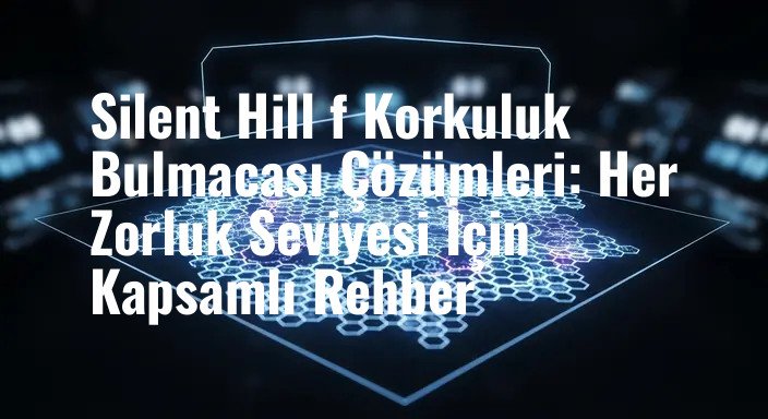 Silent Hill f Korkuluk Bulmacası Çözümleri: Her Zorluk Seviyesi İçin Kapsamlı Rehber