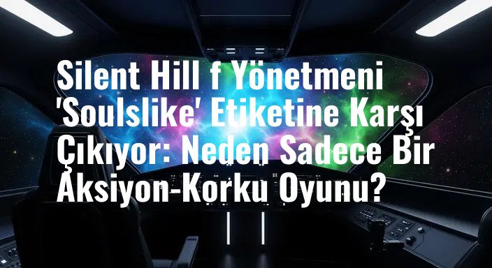Silent Hill f Yönetmeni 'Soulslike' Etiketine Karşı Çıkıyor: Neden Sadece Bir Aksiyon-Korku Oyunu?
